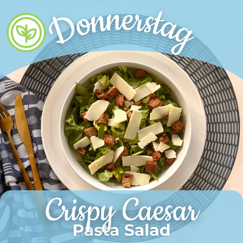 Lunch 10.09: Crispy Caesar Pasta Salat mit/ohne Chicken