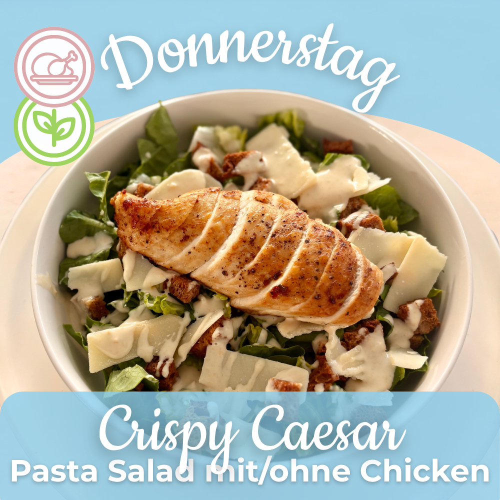 Lunch 10.09: Crispy Caesar Pasta Salat mit/ohne Chicken