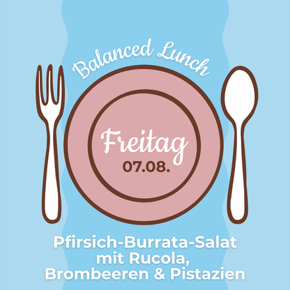 Lunch 07.08: Pfirsich-Burratta-Salat mit Rucola, Brombeeren & Pistazien